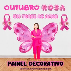 PAINEL OUTUBRO ROSA - UM TOQUE DE AMOR 🩷