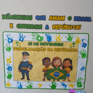 Painel “Mãozinhas que amam o Brasil e celebram a República!” 🇧🇷✨