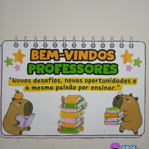 PAINEL SEJAM BEM-VINDOS PROFESSORES- TEMA CAPIVARA