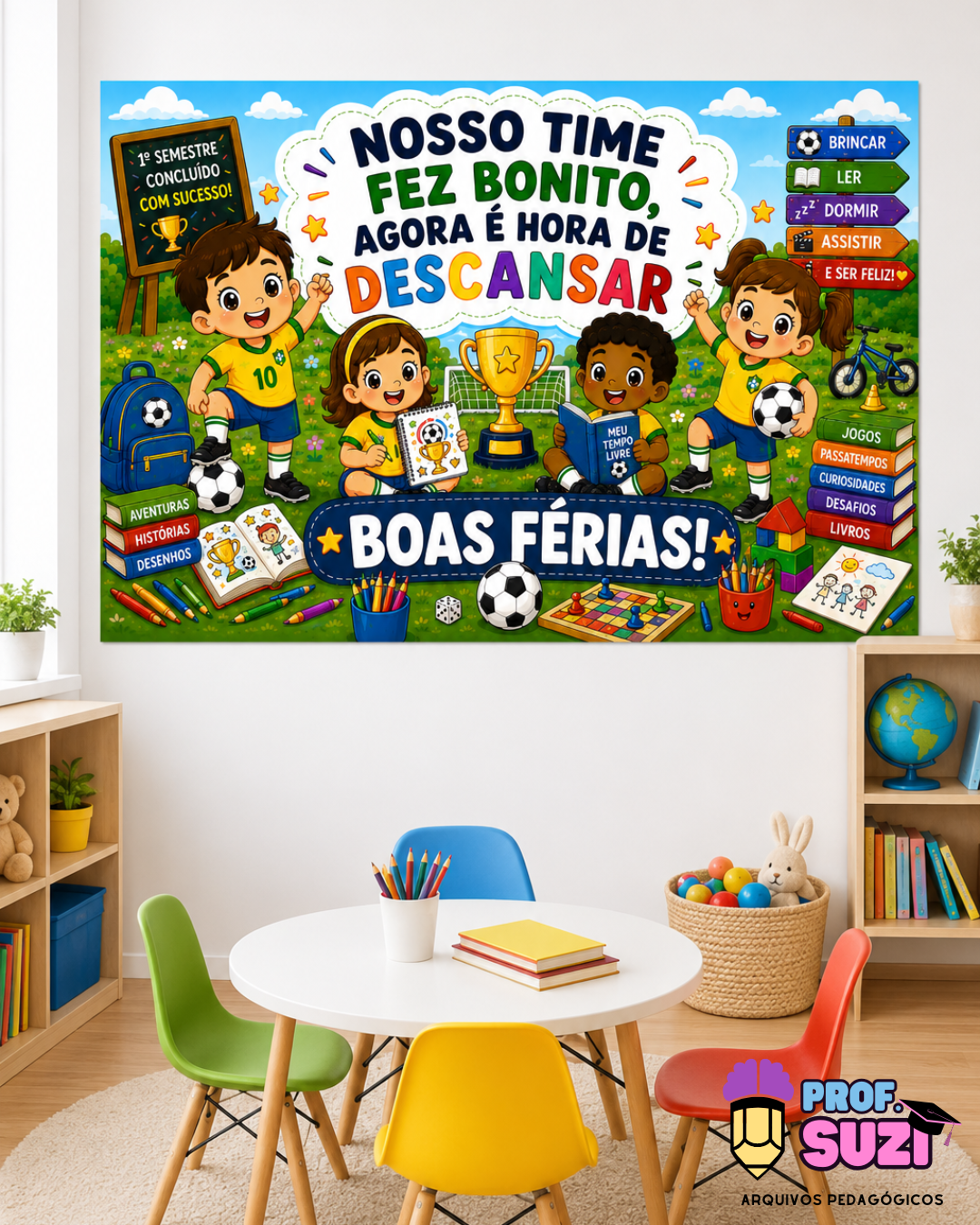 Painel Boas Férias – Nosso Time Fez Bonito!